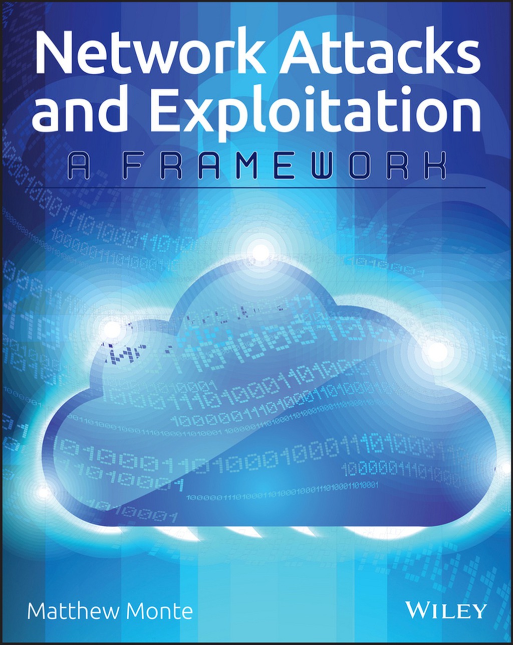 Network Attacks and Exploitation: A Framework 1st Edition â€“ PDF/EPUB Version Downloadable