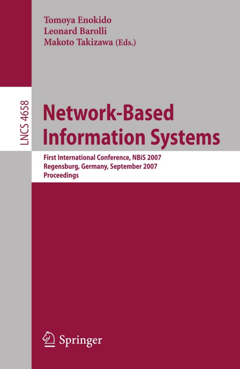 Network-Based Information Systems First International Conference, NBIS 2007, Regensburg, Germany, September 3-7, 2007, Proceedings 1st Edition â€“ PDF/EPUB Version Downloadable