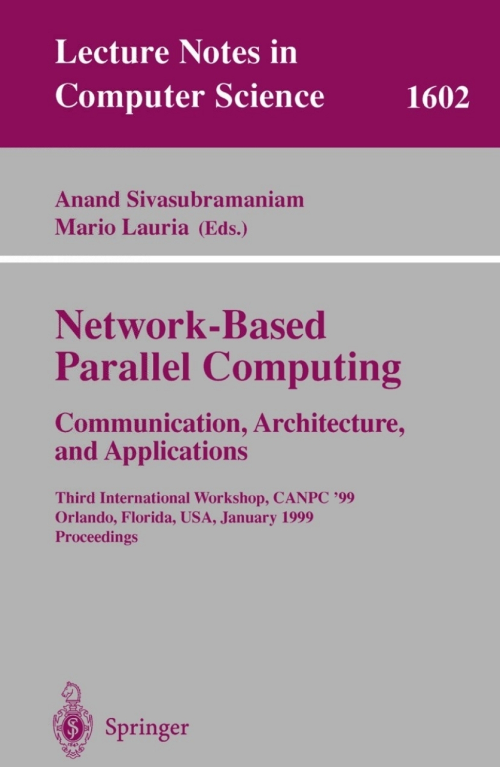 Network-Based Parallel Computing Communication, Architecture, and Applications Third International Workshop, CANPC'99, Orlando, Florida, USA, January 9th, 1999, Proceedings 1st Edition â€“ PDF/EPUB Version Downloadable
