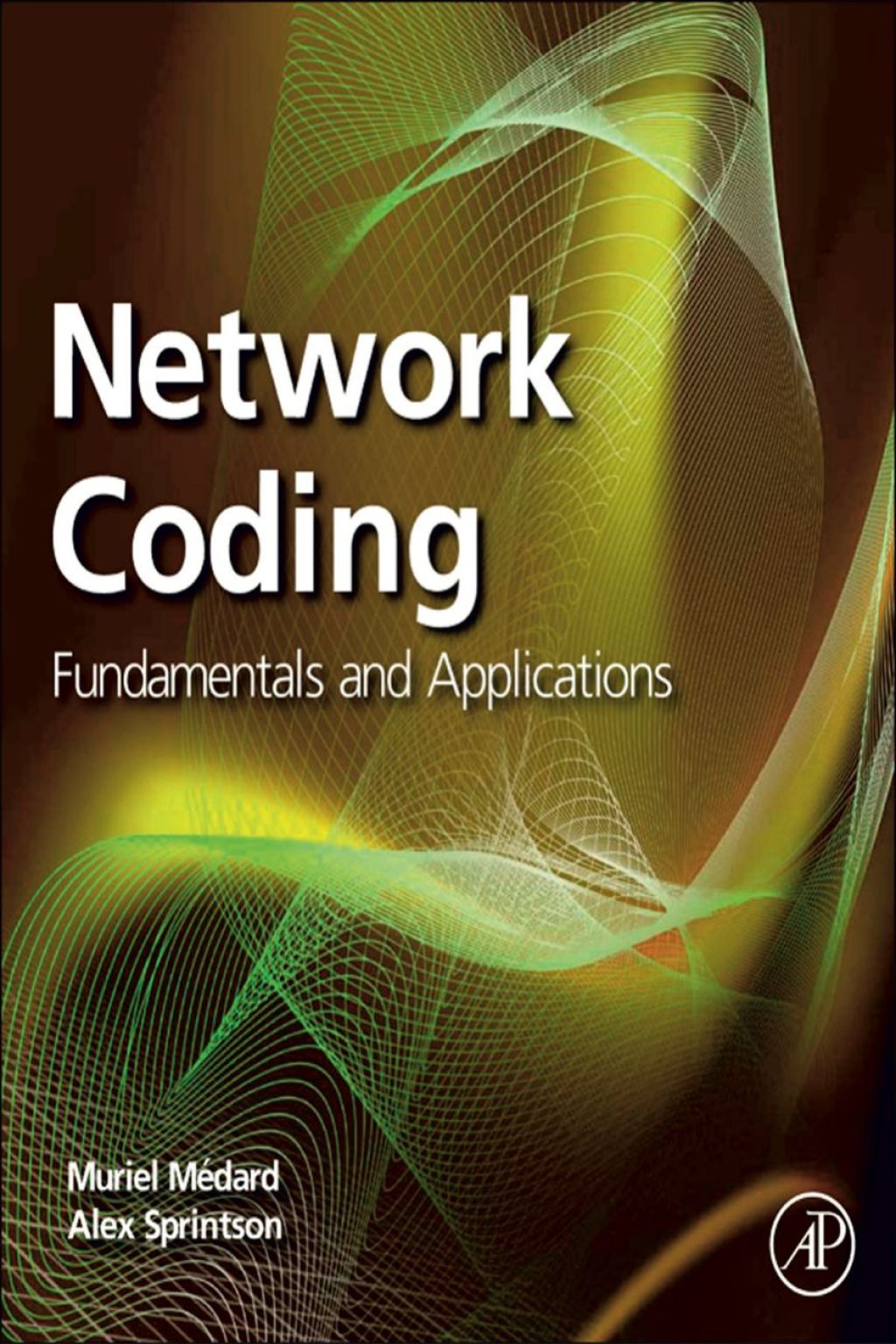 Network Coding: Fundamentals and Applications  â€“ PDF/EPUB Version Downloadable