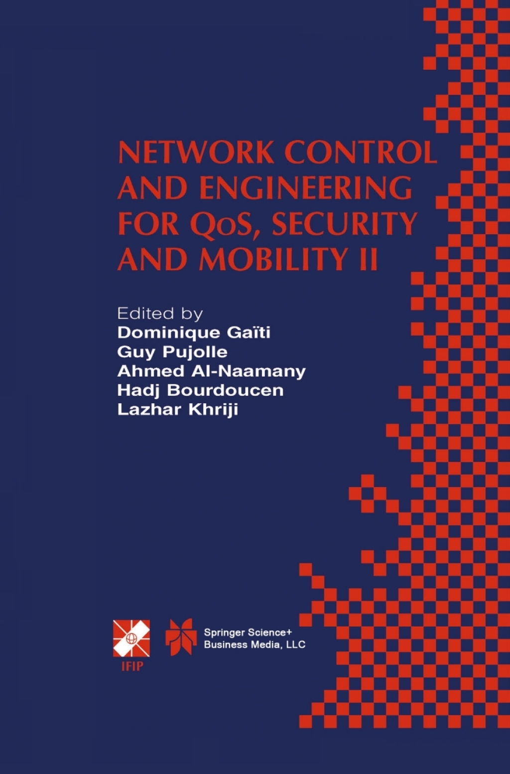 Network Control and Engineering for QoS, Security and Mobility II IFIP TC6 / WG6.2 & WG6.7 Second International Conference on Network Control and Engineering for QoS, Security and Mobility (Net-Con 2003) October 13â€“15, 2003, Muscat, Oman 1st Edition â€“ PDF/EPUB Version Downloadable
