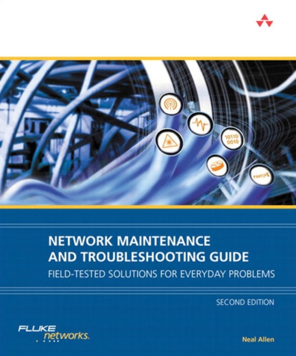 Network Maintenance and Troubleshooting Guide Field Tested Solutions for Everyday Problems 2nd Edition â€“ PDF/EPUB Version Downloadable