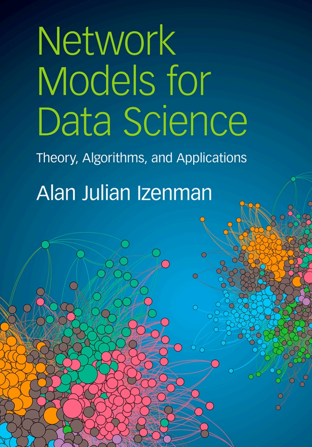 Network Models for Data Science Theory, Algorithms, and Applications  â€“ PDF/EPUB Version Downloadable