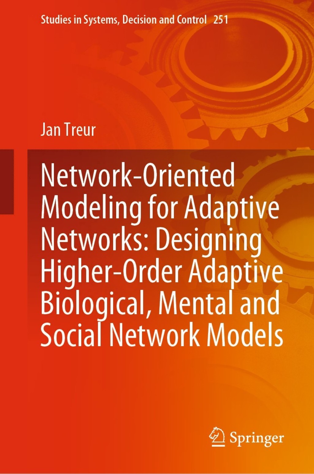 Network-Oriented Modeling for Adaptive Networks: Designing Higher-Order Adaptive Biological, Mental and Social Network Models  â€“ PDF/EPUB Version Downloadable