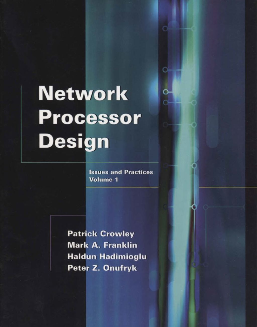 Network Processor Design: Issues and Practices, Volume 1  â€“ PDF/EPUB Version Downloadable