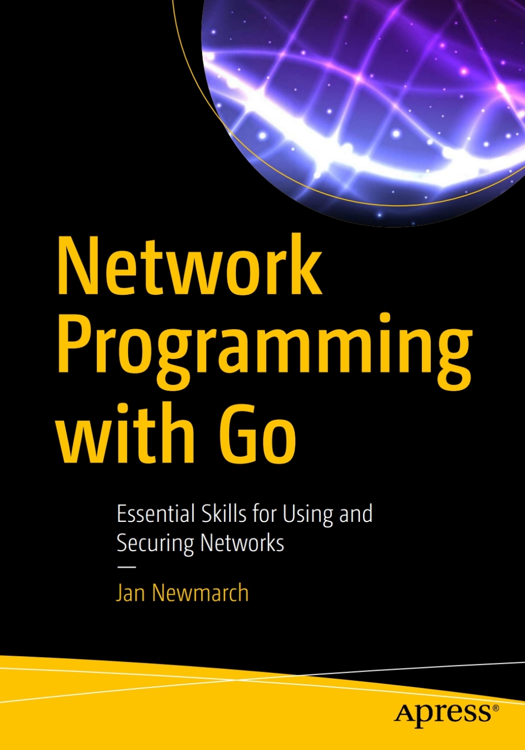 Network Programming with Go Essential Skills for Using and Securing Networks  â€“ PDF/EPUB Version Downloadable
