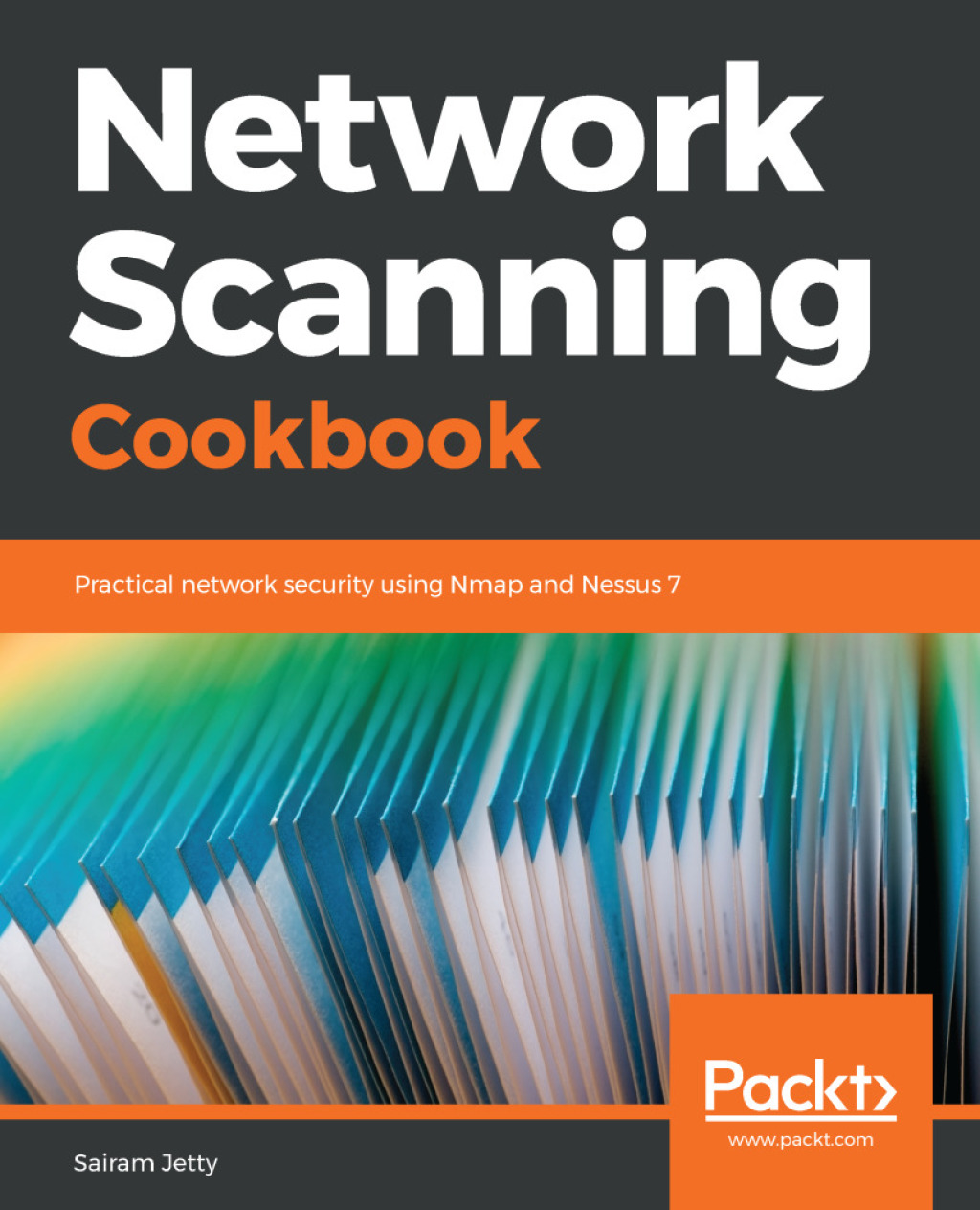 Network Scanning Cookbook Practical network security using Nmap and Nessus 7 1st Edition â€“ PDF/EPUB Version Downloadable