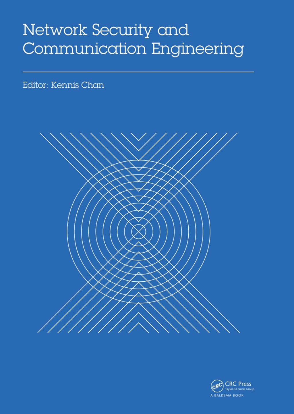 Network Security and Communication Engineering Proceedings of the 2014 International Conference on Network Security and Communication Engineering (NSCE 2014), Hong Kong, December 25-26, 2014 1st Edition â€“ PDF/EPUB Version Downloadable