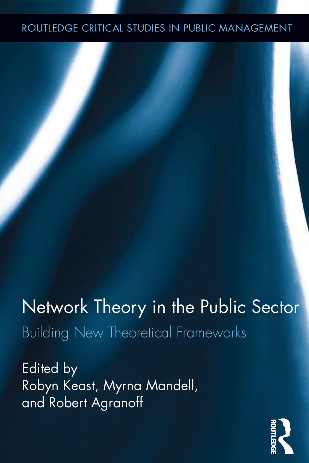 Network Theory in the Public Sector Building New Theoretical Frameworks 1st Edition â€“ PDF/EPUB Version Downloadable