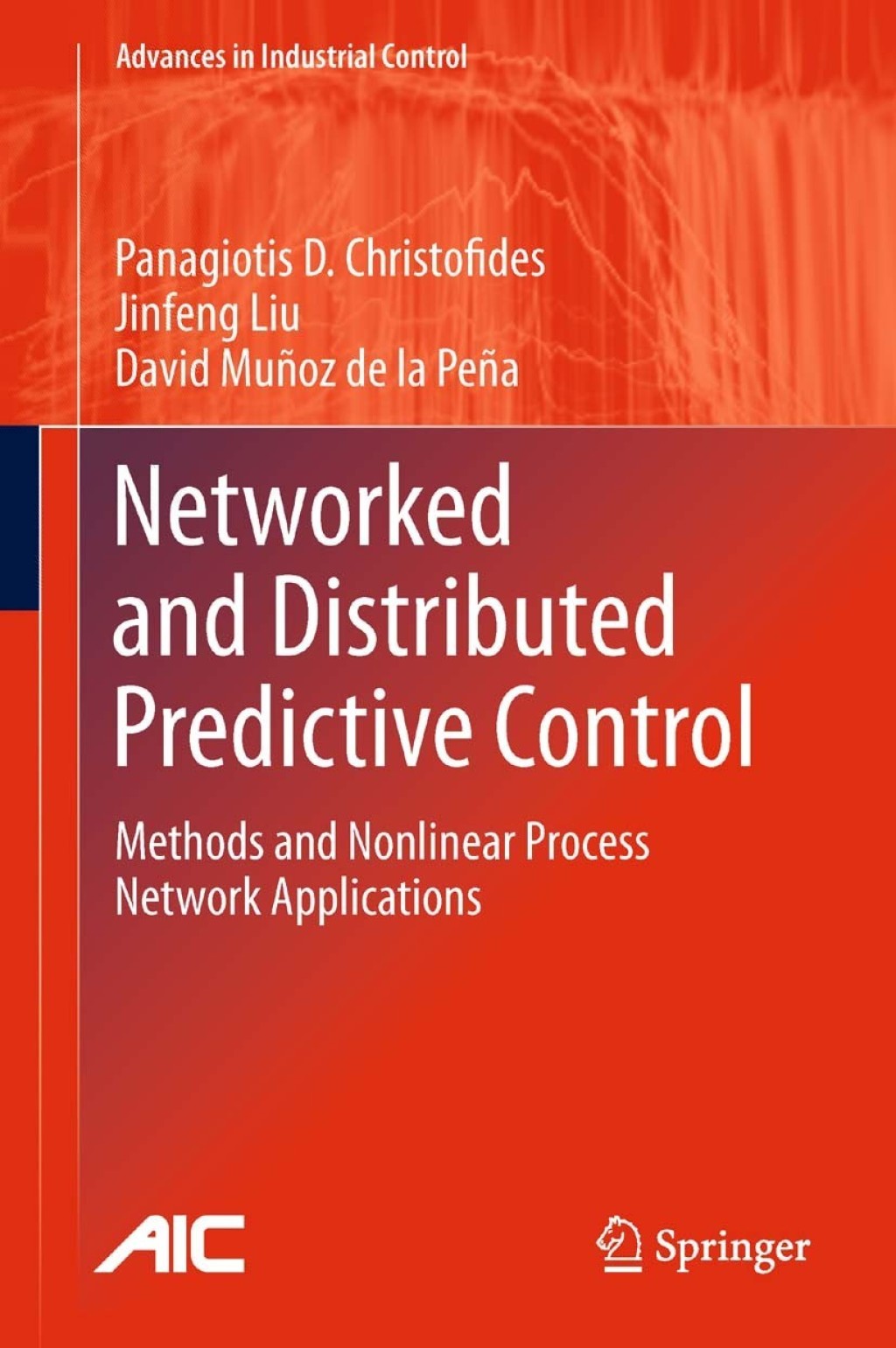 Networked and Distributed Predictive Control Methods and Nonlinear Process Network Applications  â€“ PDF/EPUB Version Downloadable