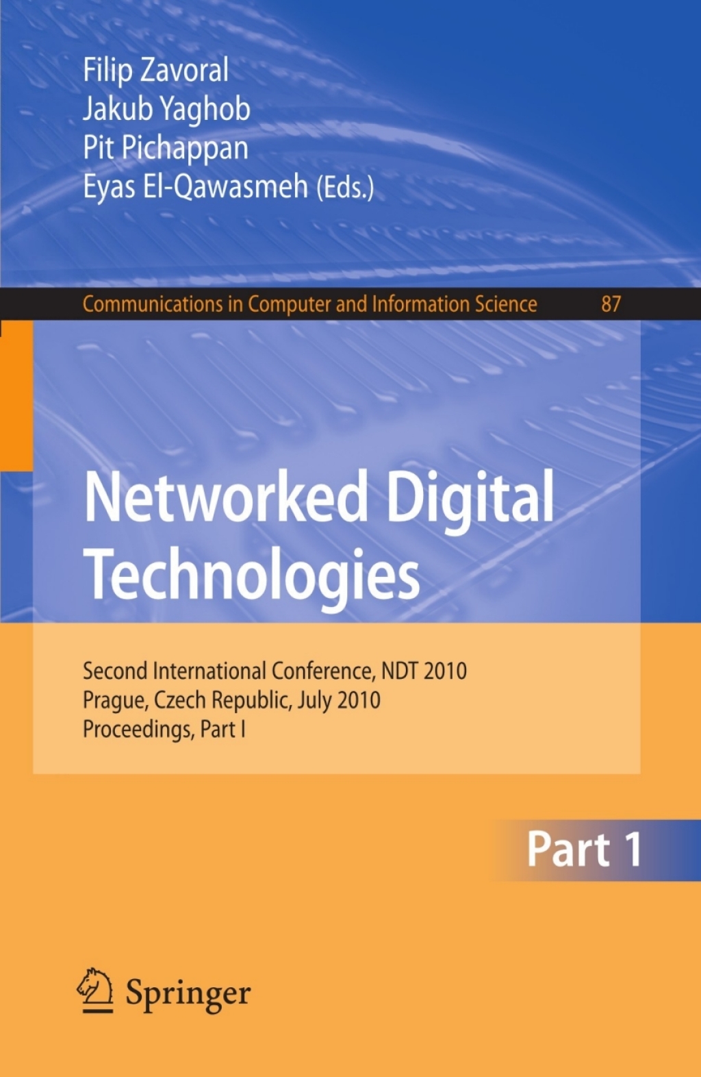 Networked Digital Technologies, Part I Second International Conference, NDT 2010, Prague, Czech Republic 1st Edition â€“ PDF/EPUB Version Downloadable