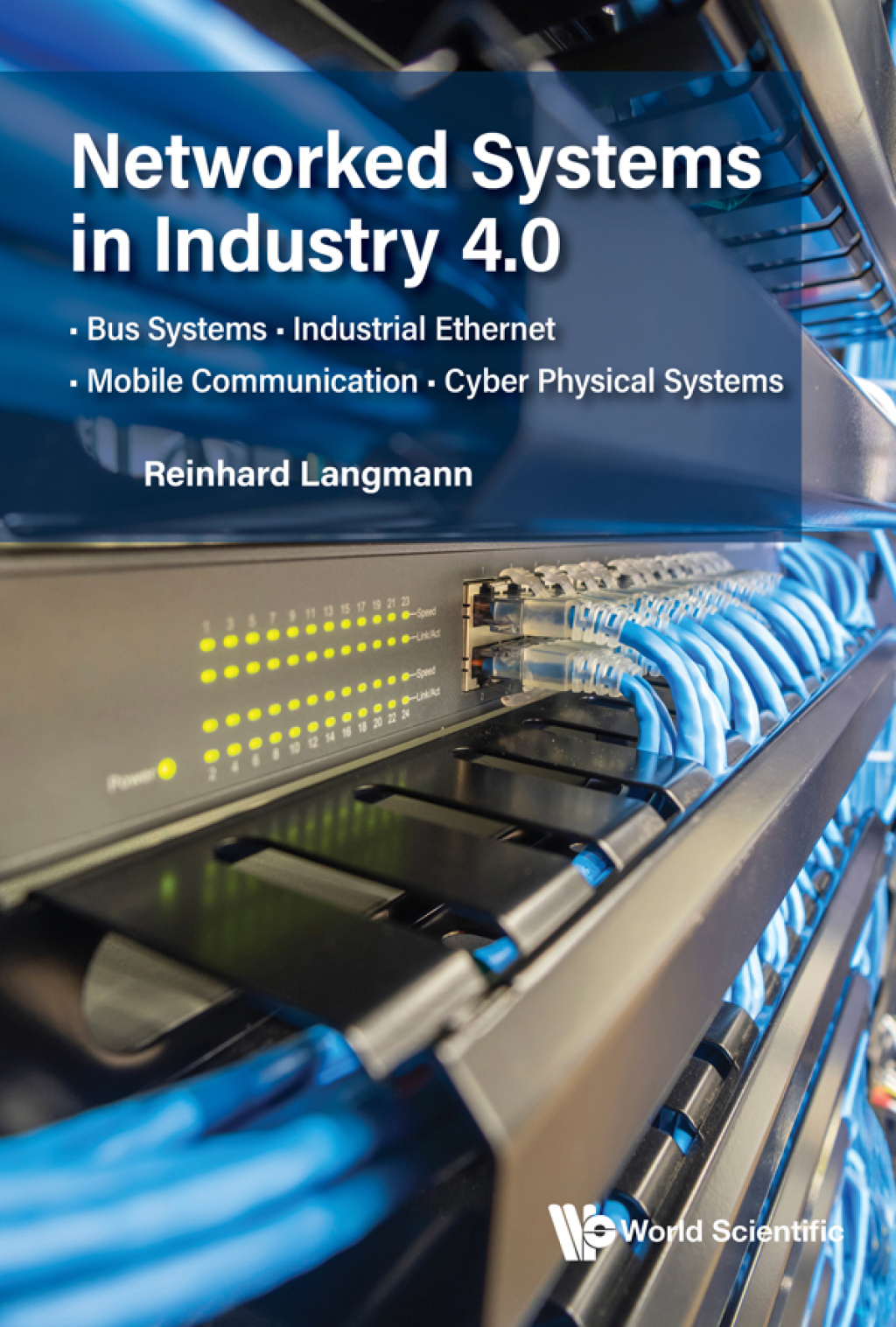 Networked Systems in Industry 4.0 Bus Systems â€¢ Industrial Ethernet â€¢ Mobile Communication â€¢ Cyber Physical Systems  â€“ PDF/EPUB Version Downloadable