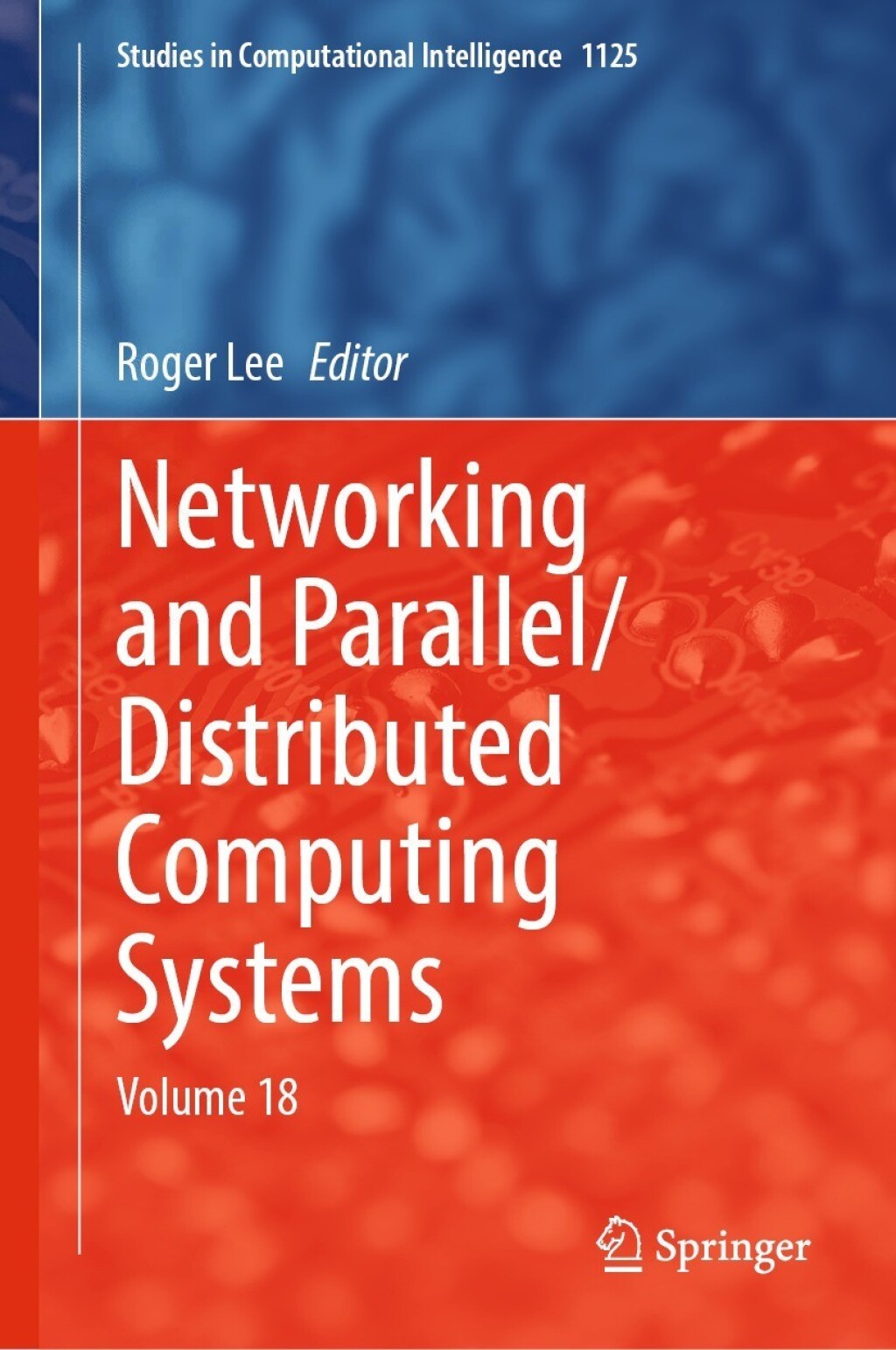 Networking and Parallel/Distributed Computing Systems Volume 18  â€“ PDF/EPUB Version Downloadable