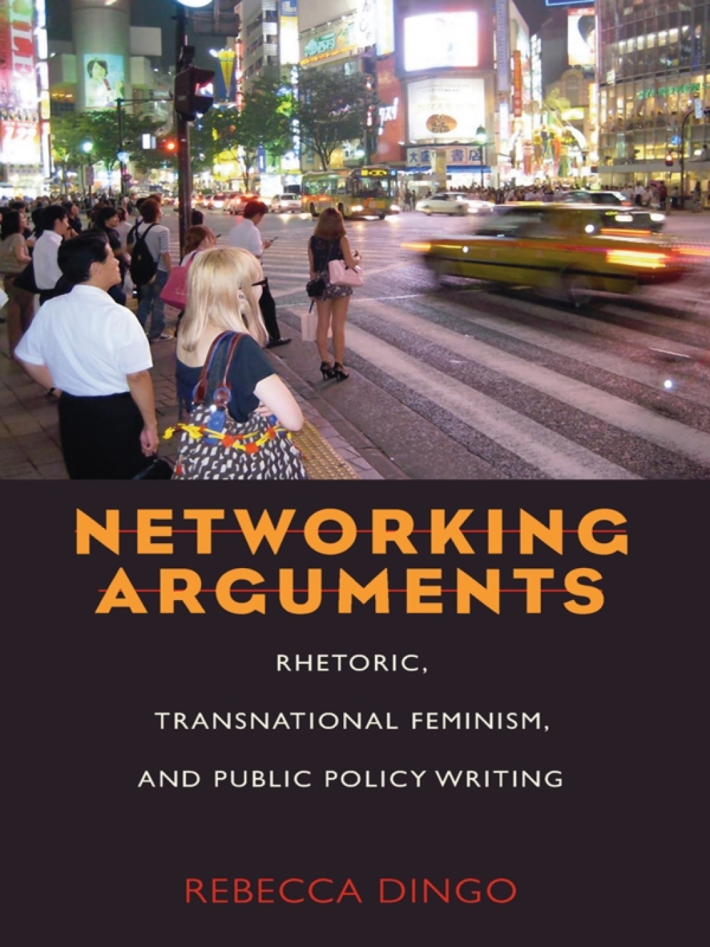 Networking Arguments Rhetoric, Transnational Feminism, and Public Policy Writing  â€“ PDF/EPUB Version Downloadable