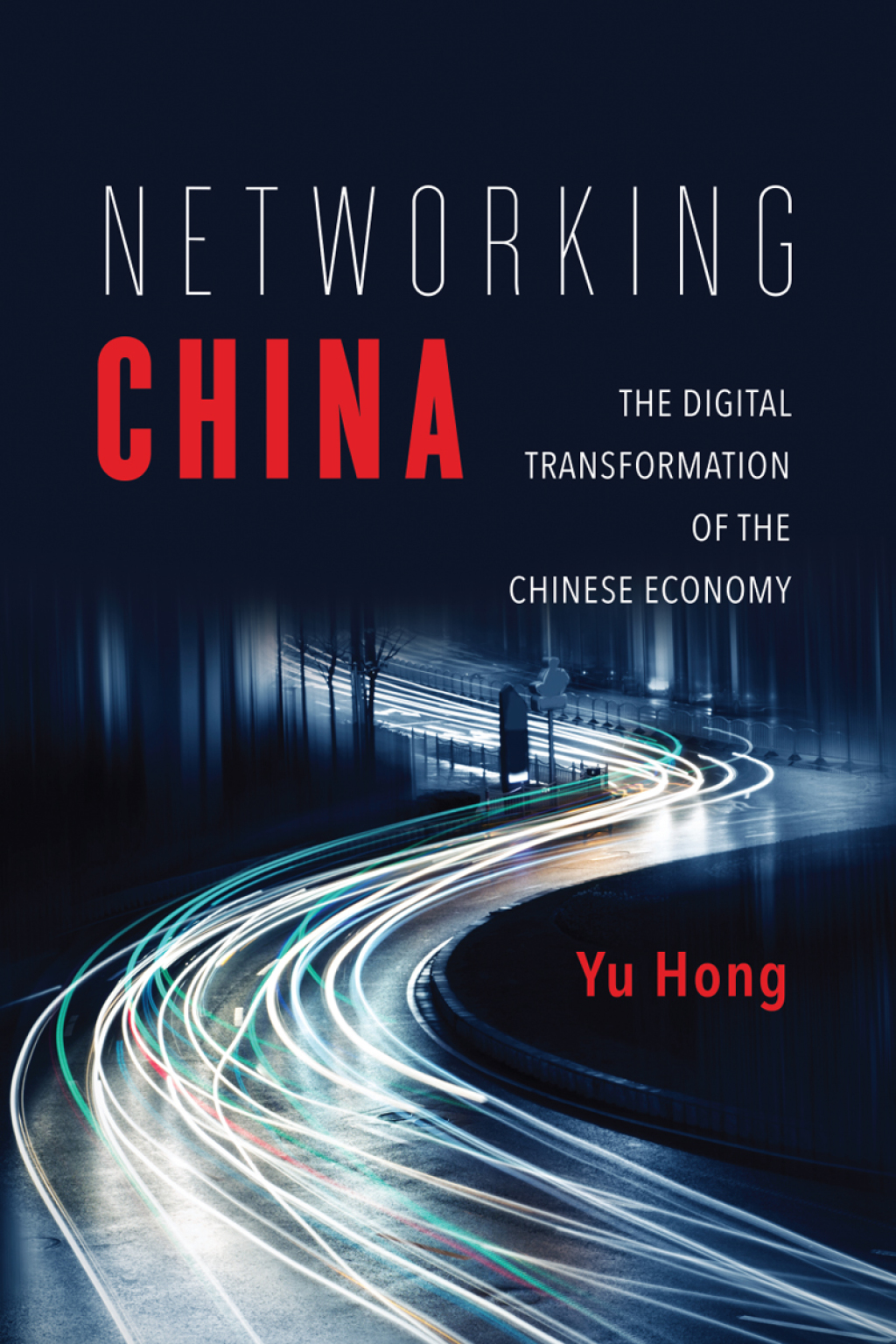 Networking China The Digital Transformation of the Chinese Economy - (PDF/EPUB Version)