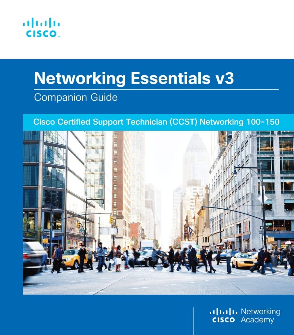 Networking Essentials Companion Guide v3 Cisco Certified Support Technician (CCST) Networking 100-150 2nd Edition â€“ PDF/EPUB Version Downloadable