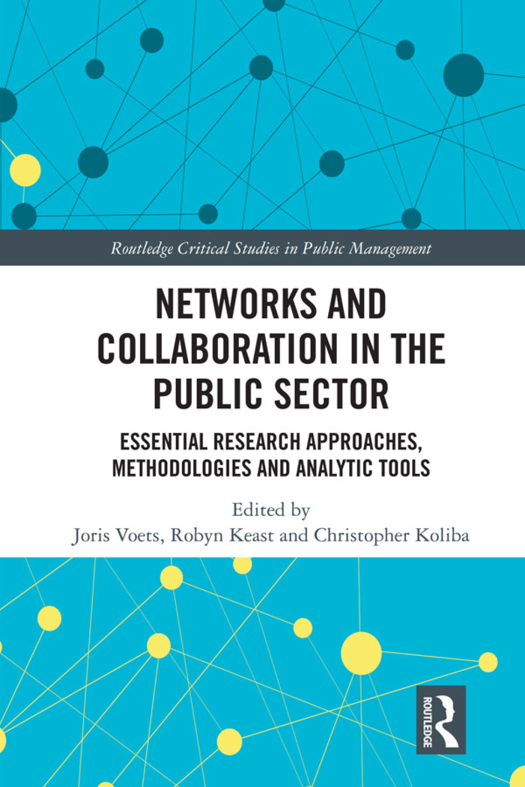 Networks and Collaboration in the Public Sector Essential research approaches, methodologies and analytic tools 1st Edition â€“ PDF/EPUB Version Downloadable