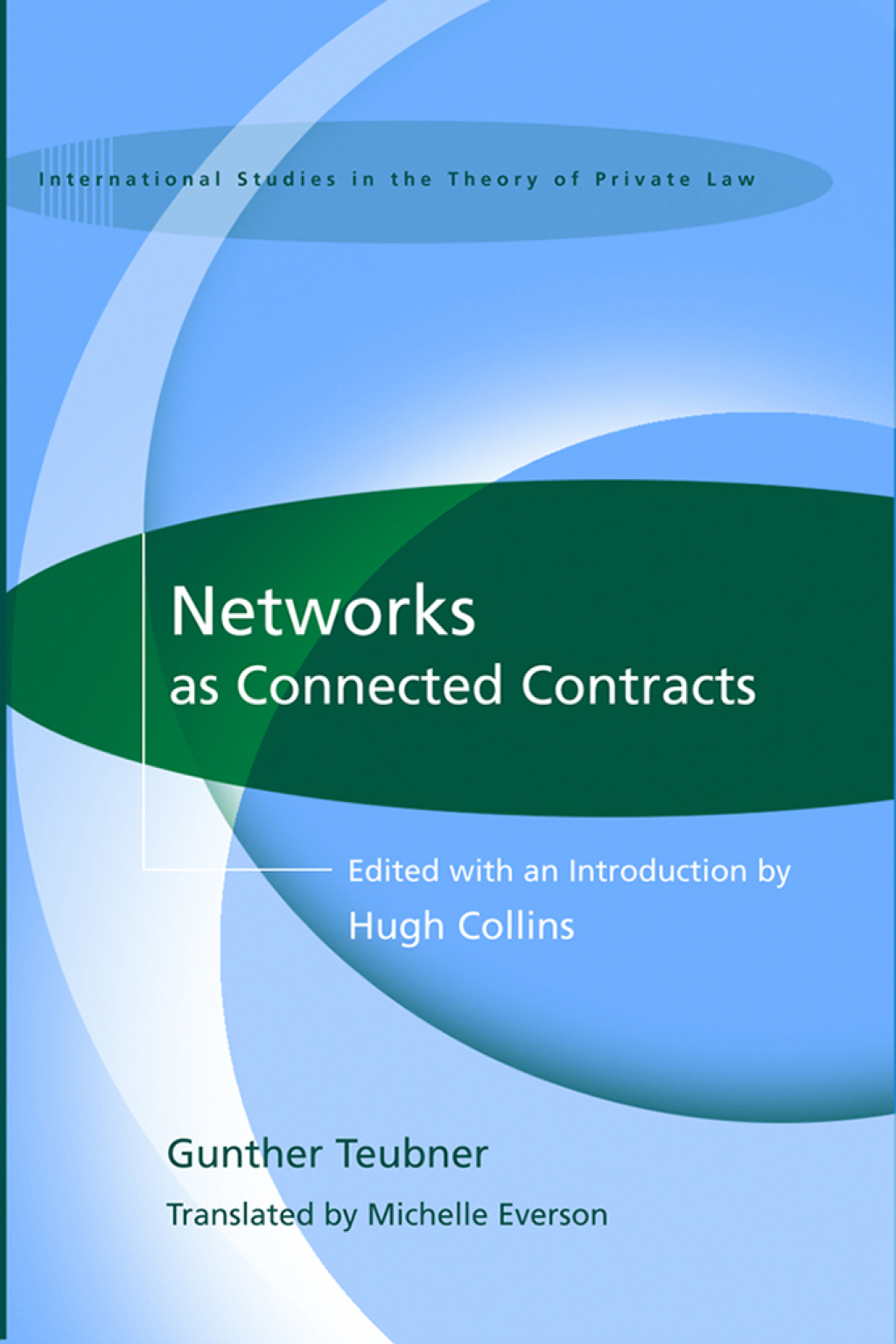 Networks as Connected Contracts Edited with an Introduction by Hugh Collins 1st Edition â€“ PDF/EPUB Version Downloadable