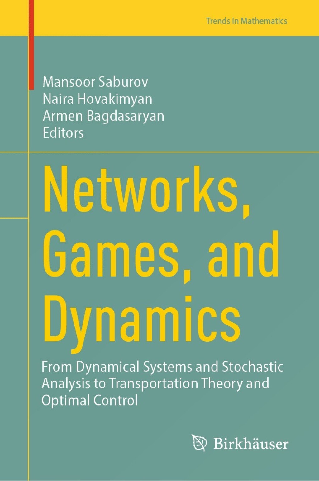 Networks, Games, and Dynamics From Dynamical Systems and Stochastic Analysis to Transportation Theory and Optimal Control  â€“ PDF/EPUB Version Downloadable