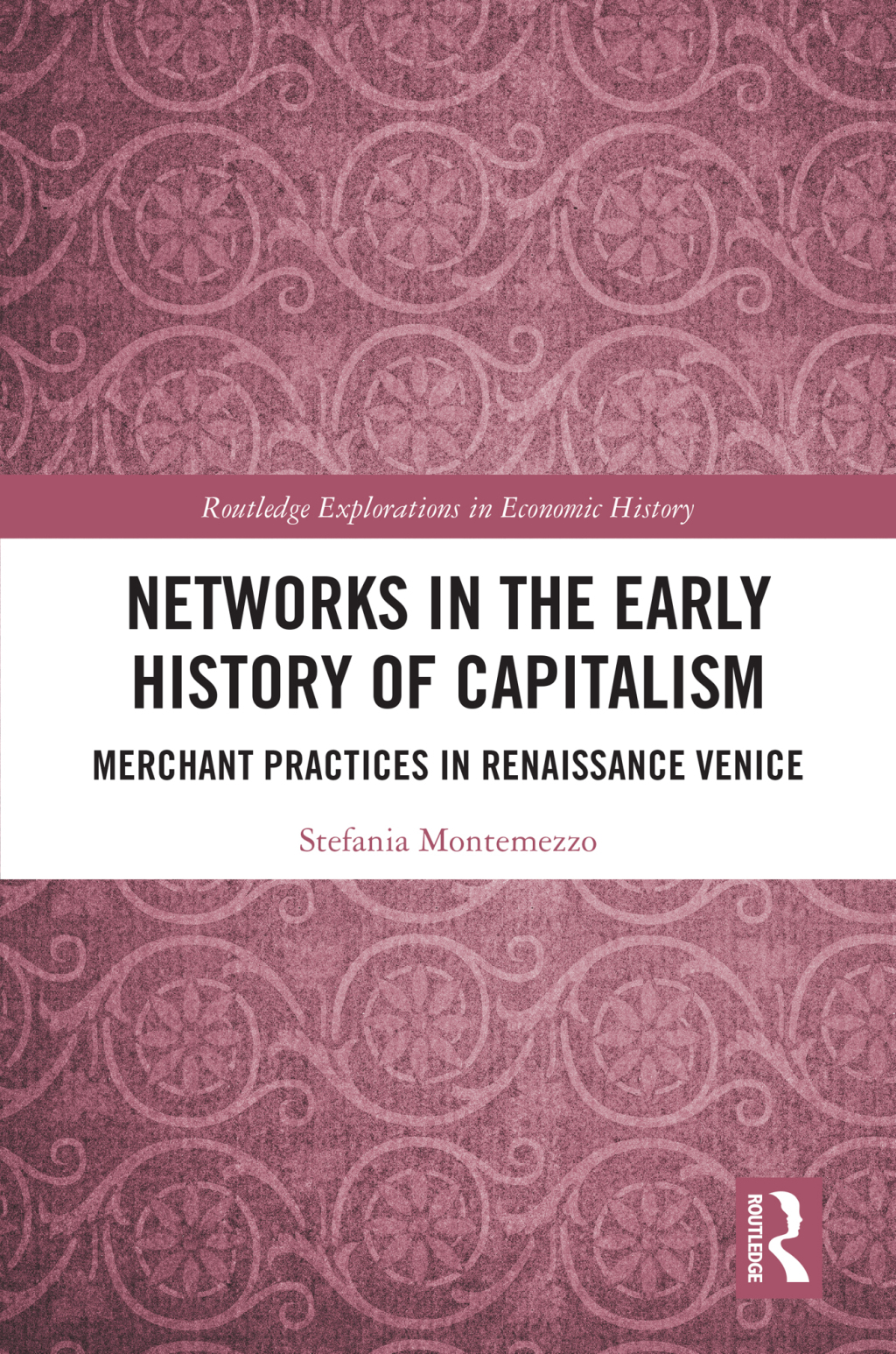 Networks in the Early History of Capitalism Merchant Practices in Renaissance Venice 1st Edition â€“ PDF/EPUB Version Downloadable