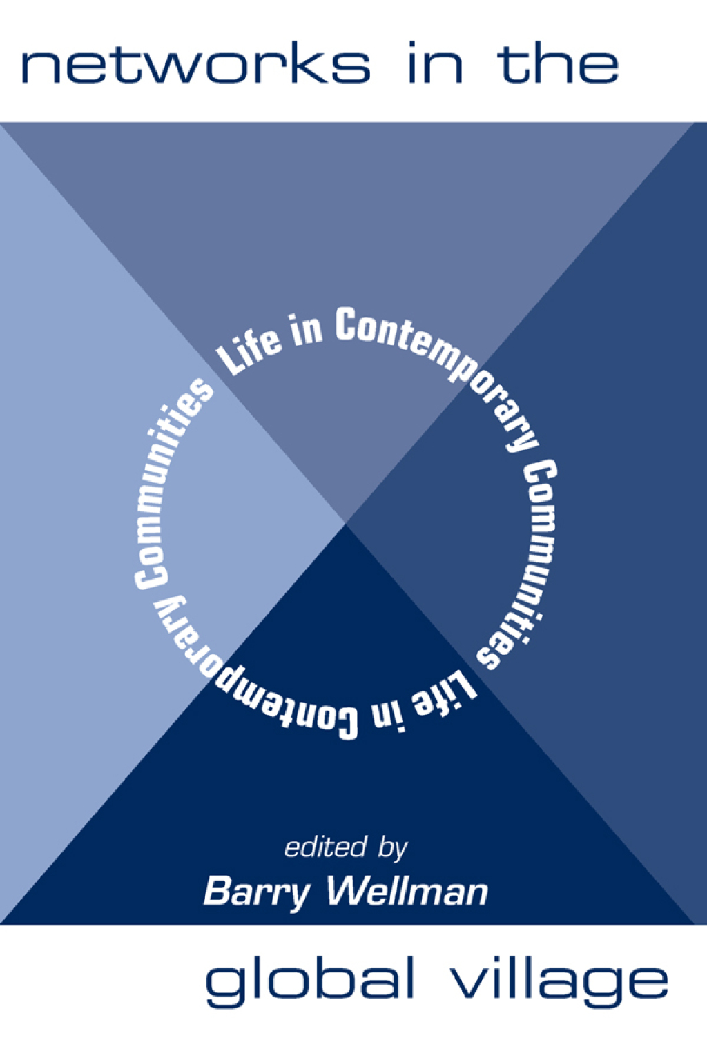 Networks In The Global Village Life In Contemporary Communities 1st Edition â€“ PDF/EPUB Version Downloadable