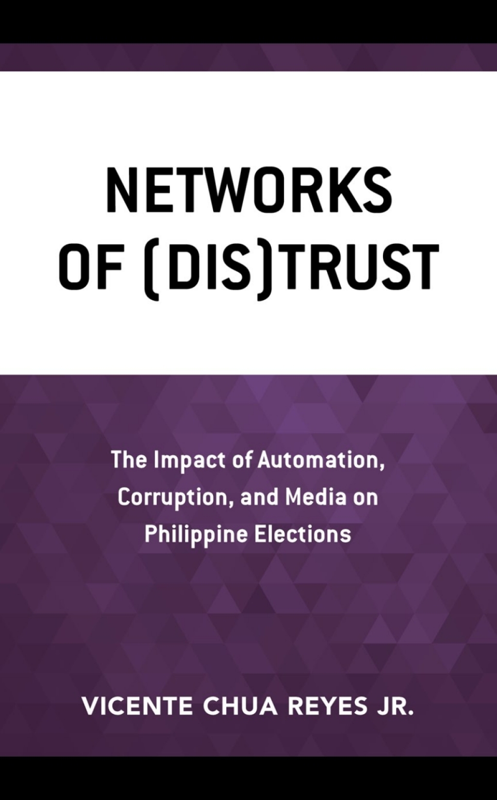 Networks of (Dis)Trust The Impact of Automation, Corruption, and Media on Philippine Elections 1st Edition â€“ PDF/EPUB Version Downloadable