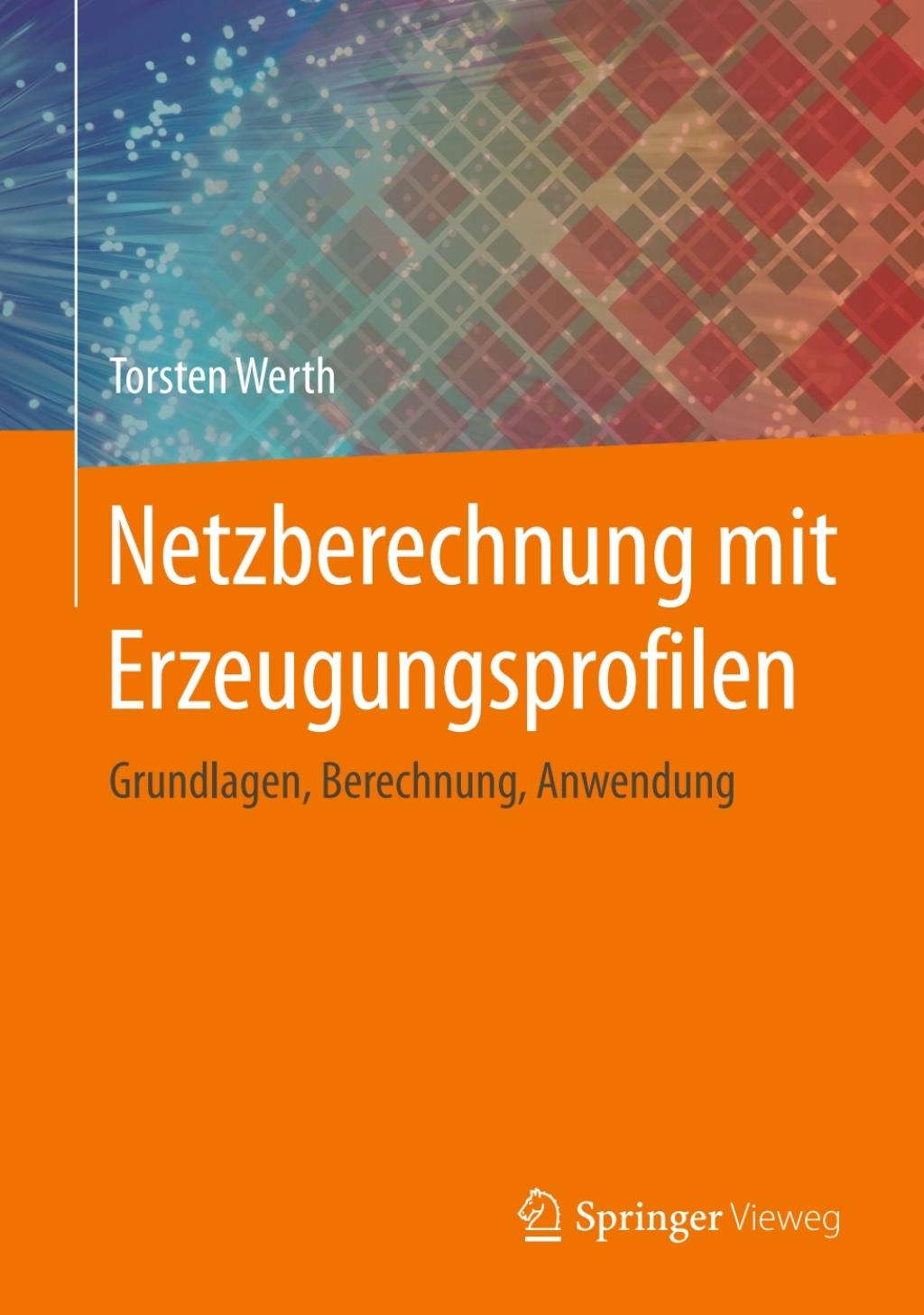 Netzberechnung mit Erzeugungsprofilen Grundlagen, Berechnung, Anwendung  â€“ PDF/EPUB Version Downloadable