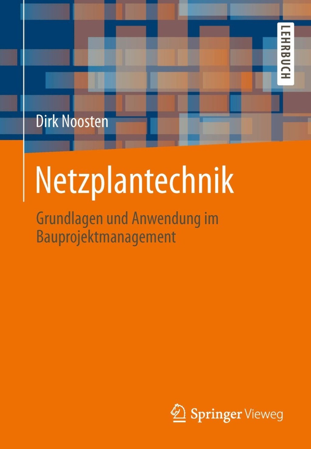 Netzplantechnik Grundlagen und Anwendung im Bauprojektmanagement  â€“ PDF/EPUB Version Downloadable