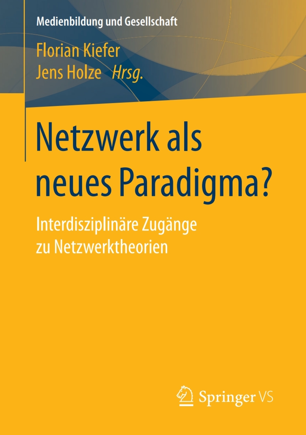Netzwerk als neues Paradigma? InterdisziplinÃ¤re ZugÃ¤nge zu Netzwerktheorien - (PDF/EPUB Version)