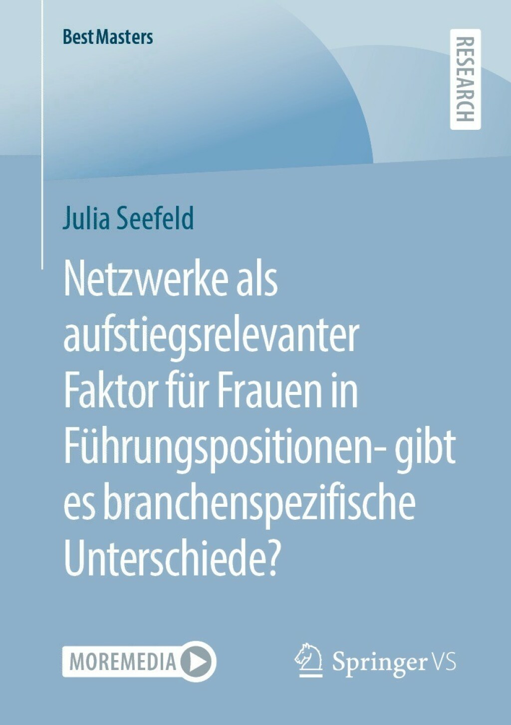 Netzwerke als aufstiegsrelevanter Faktor fÃ¼r Frauen in FÃ¼hrungspositionen- gibt es branchenspezifische Unterschiede?  â€“ PDF/EPUB Version Downloadable