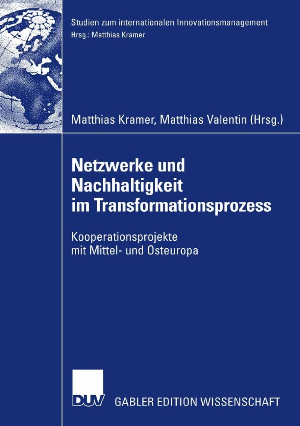Netzwerke und Nachhaltigkeit im Transformationsprozess Kooperationsprojekte mit Mittel- und Osteuropa 1st Edition â€“ PDF/EPUB Version Downloadable