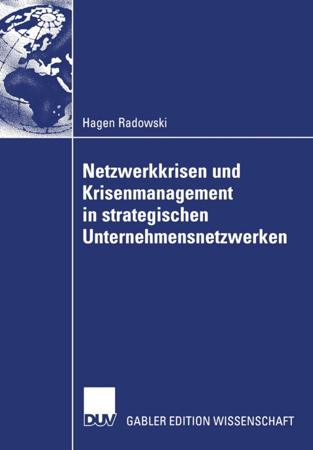 Netzwerkkrisen und Krisenmanagement in strategischen Unternehmensnetzwerken  â€“ PDF/EPUB Version Downloadable