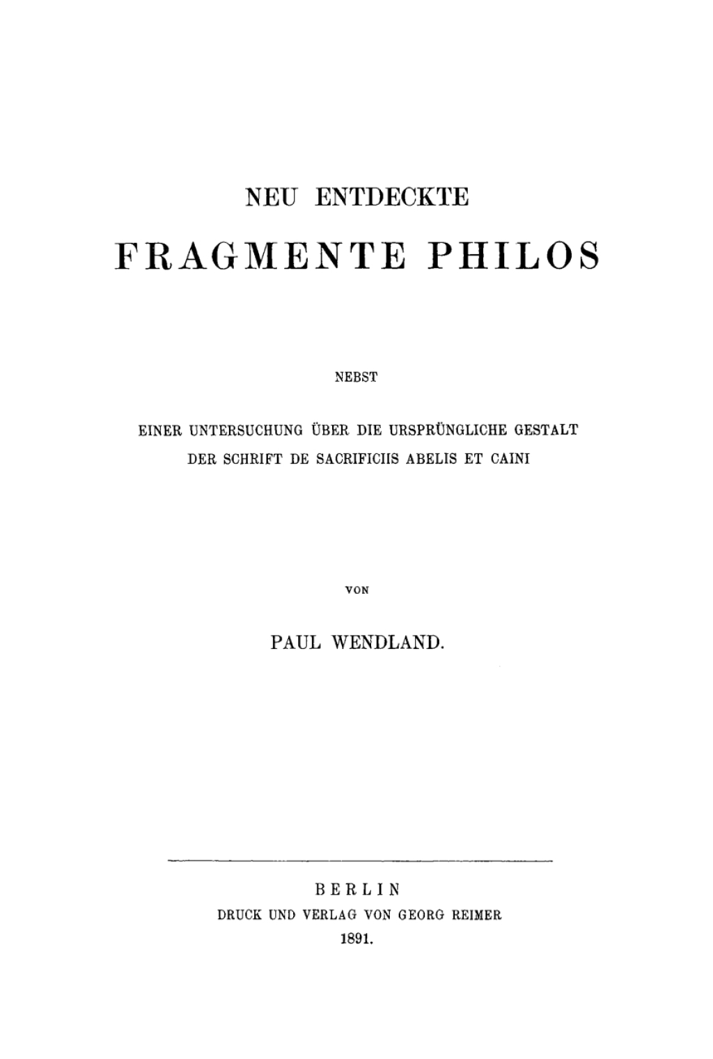 Neu entdeckte Fragmente Philos Nebst einer Untersuchung Ã¼ber die ursprÃ¼ngliche Gestalt der Schrift De sacrificiis Abelis et Caini 1st Edition â€“ PDF/EPUB Version Downloadable