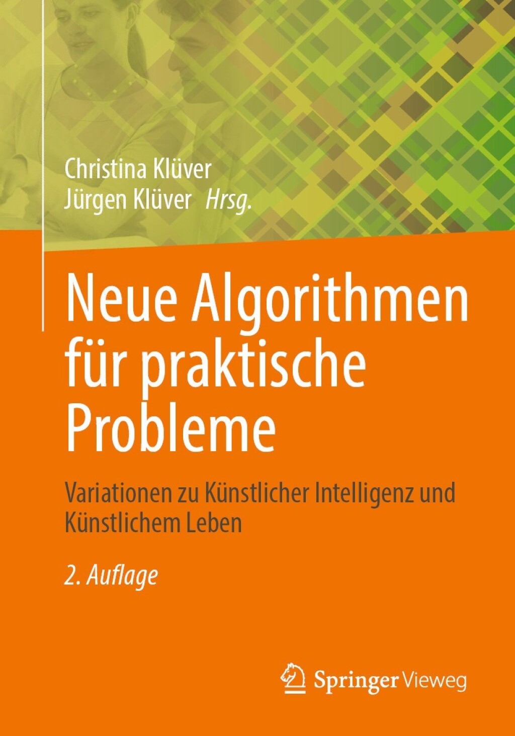 Neue Algorithmen fÃ¼r praktische Probleme Variationen zu KÃ¼nstlicher Intelligenz und KÃ¼nstlichem Leben 2nd Edition â€“ PDF/EPUB Version Downloadable