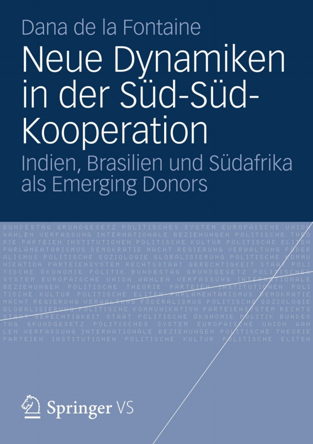 Neue Dynamiken in der SÃ¼d-SÃ¼d-Kooperation Indien, Brasilien und SÃ¼dafrika als Emerging Donors  â€“ PDF/EPUB Version Downloadable