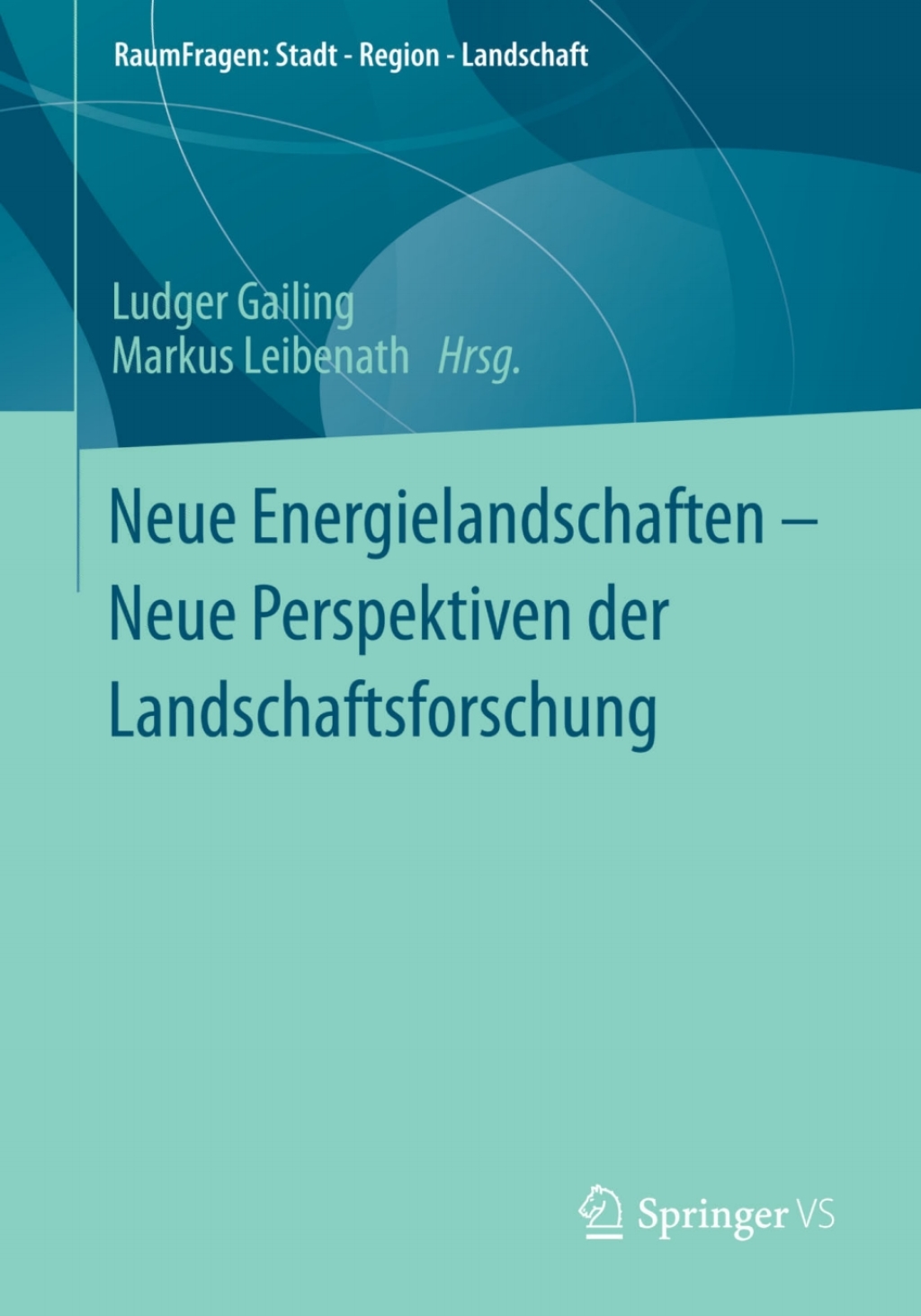 Neue Energielandschaften â€“ Neue Perspektiven der Landschaftsforschung  â€“ PDF/EPUB Version Downloadable