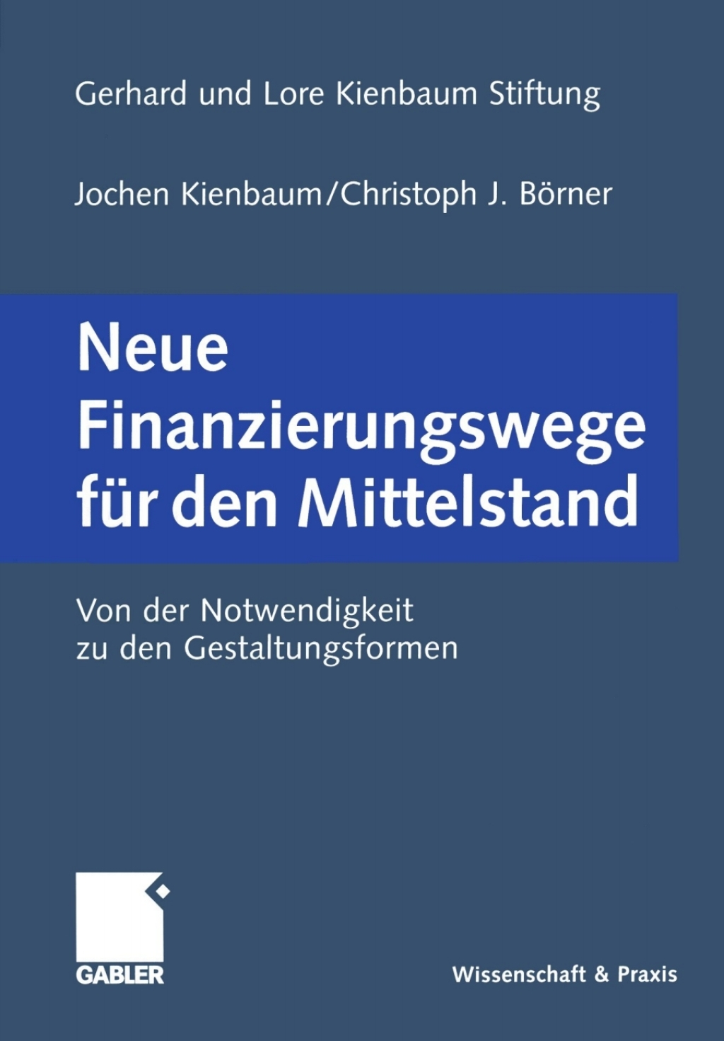 Neue Finanzierungswege fÃ¼r den Mittelstand Von der Notwendigkeit zu den Gestaltungsformen 1st Edition â€“ PDF/EPUB Version Downloadable