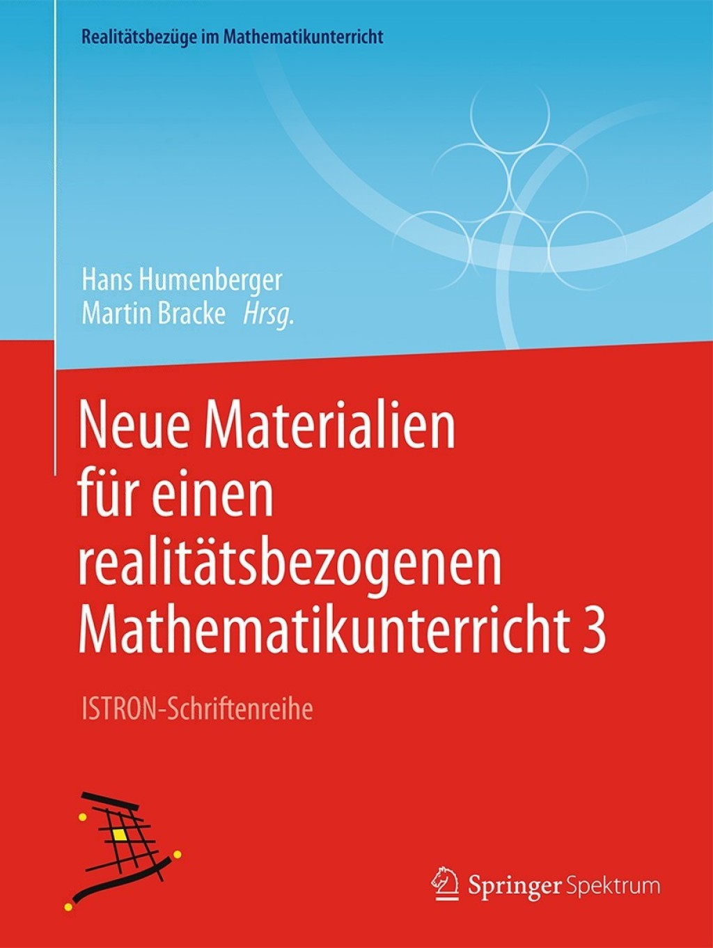 Neue Materialien fÃ¼r einen realitÃ¤tsbezogenen Mathematikunterricht 3 ISTRON-Schriftenreihe - (PDF/EPUB Version)