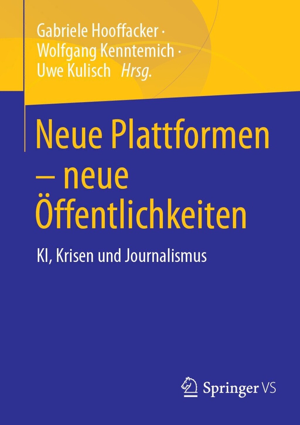 Neue Plattformen â€“ neue Ã–ffentlichkeiten KI, Krisen und Journalismus  â€“ PDF/EPUB Version Downloadable