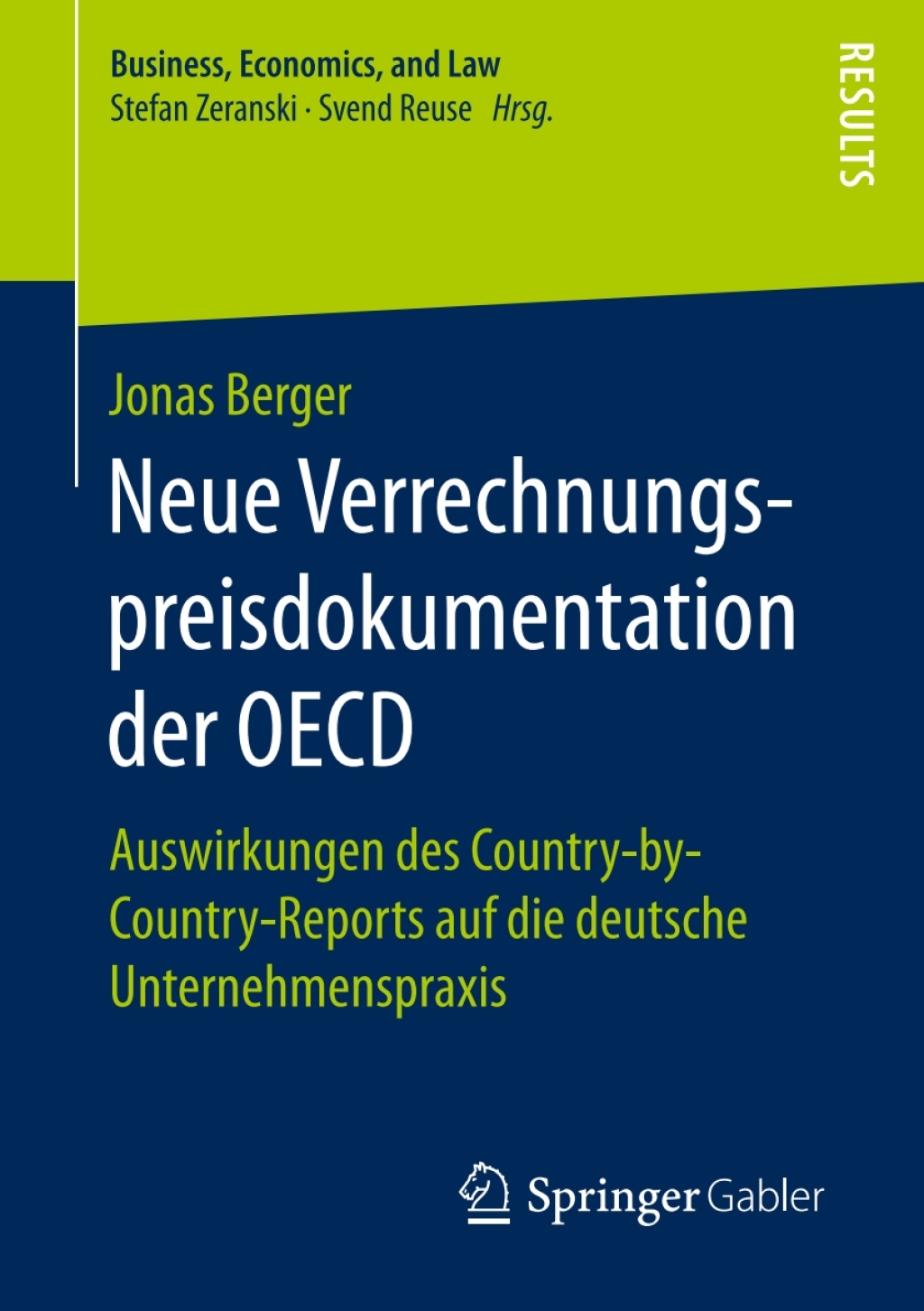 Neue Verrechnungspreisdokumentation der OECD Auswirkungen des Country-by-Country-Reports auf die deutsche Unternehmenspraxis  â€“ PDF/EPUB Version Downloadable
