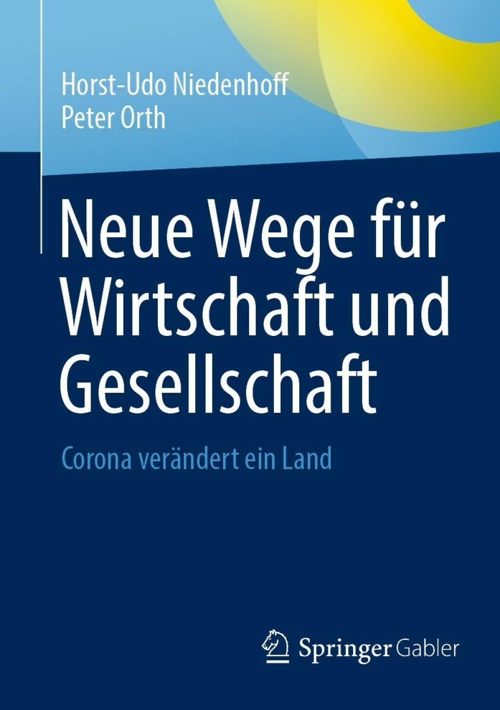 Neue Wege fÃ¼r Wirtschaft und Gesellschaft Corona verÃ¤ndert ein Land  â€“ PDF/EPUB Version Downloadable