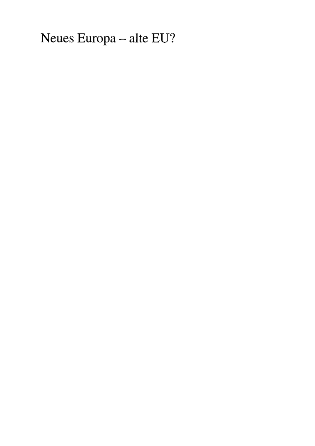 Neues Europa â€” alte EU? Fragen an den europÃ¤ischen Integrationsprozess 1st Edition â€“ PDF/EPUB Version Downloadable