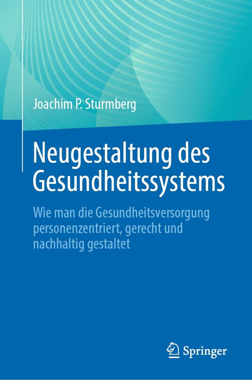 Neugestaltung des Gesundheitssystems Wie man die Gesundheitsversorgung personenzentriert, gerecht und nachhaltig gestaltet  â€“ PDF/EPUB Version Downloadable