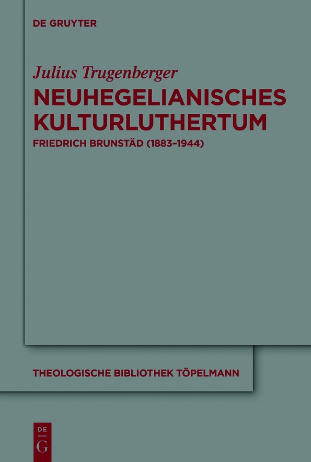 Neuhegelianisches Kulturluthertum Friedrich BrunstÃ¤d (1883â€“1944) 1st Edition â€“ PDF/EPUB Version Downloadable