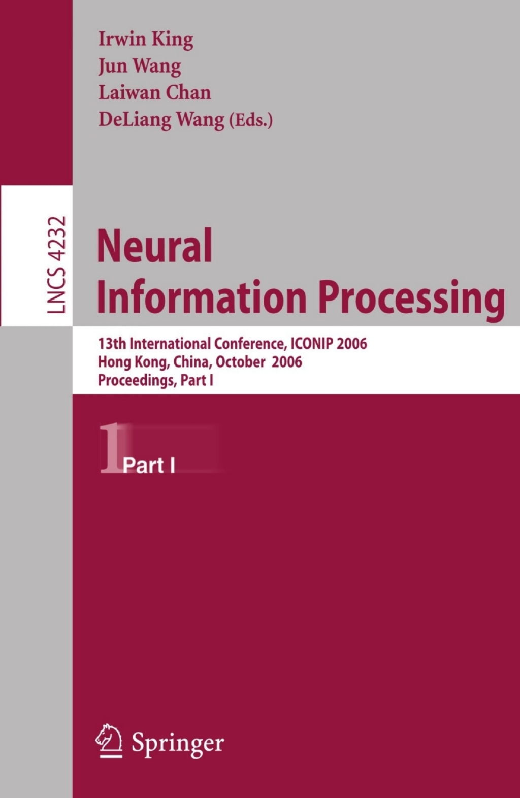 Neural Information Processing 13th International Conference, ICONIP 2006, Hong Kong, China, October 3-6, 2006, Proceedings, Part I 1st Edition â€“ PDF/EPUB Version Downloadable