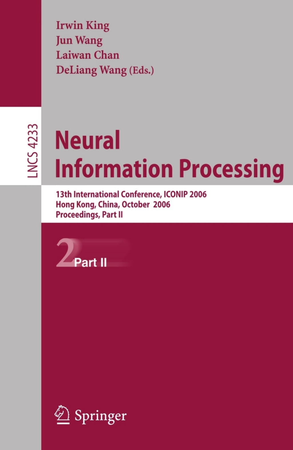 Neural Information Processing 13th International Conference, ICONIP 2006, Hong Kong, China, October 3-6, 2006, Proceedings, Part II 1st Edition â€“ PDF/EPUB Version Downloadable