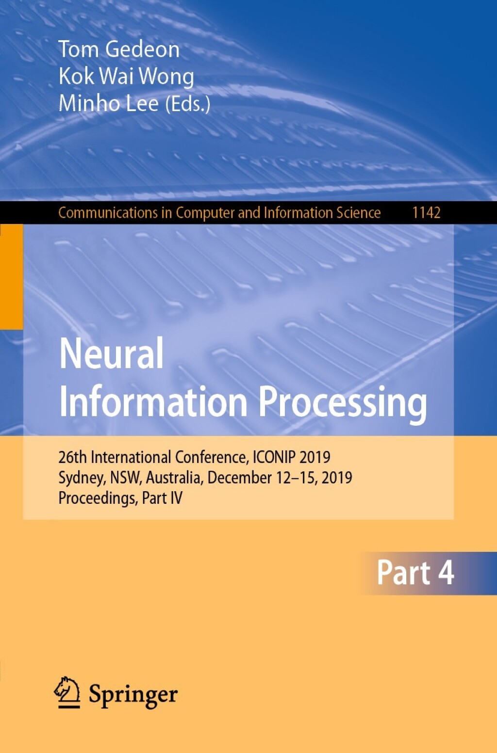 Neural Information Processing 26th International Conference, ICONIP 2019, Sydney, NSW, Australia, December 12â€“15, 2019, Proceedings, Part IV  â€“ PDF/EPUB Version Downloadable