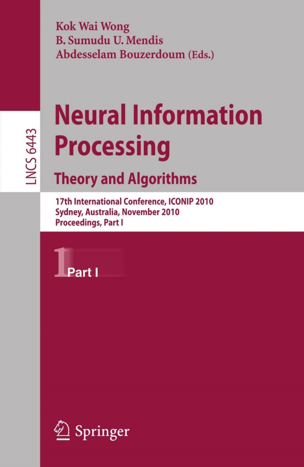 Neural Information Processing. Theory and Algorithms 17th International Conference, ICONIP 2010, Sydney, Australia, November 21-25, 2010, Proceedings, Part I 1st Edition â€“ PDF/EPUB Version Downloadable