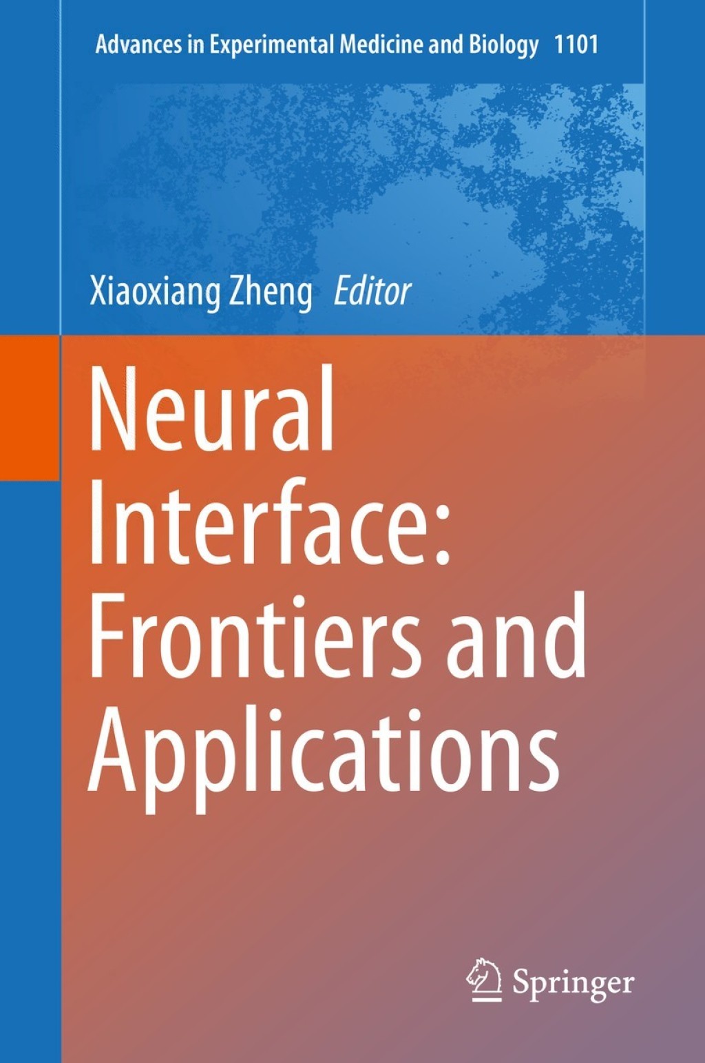 Neural Interface: Frontiers and Applications  â€“ PDF/EPUB Version Downloadable