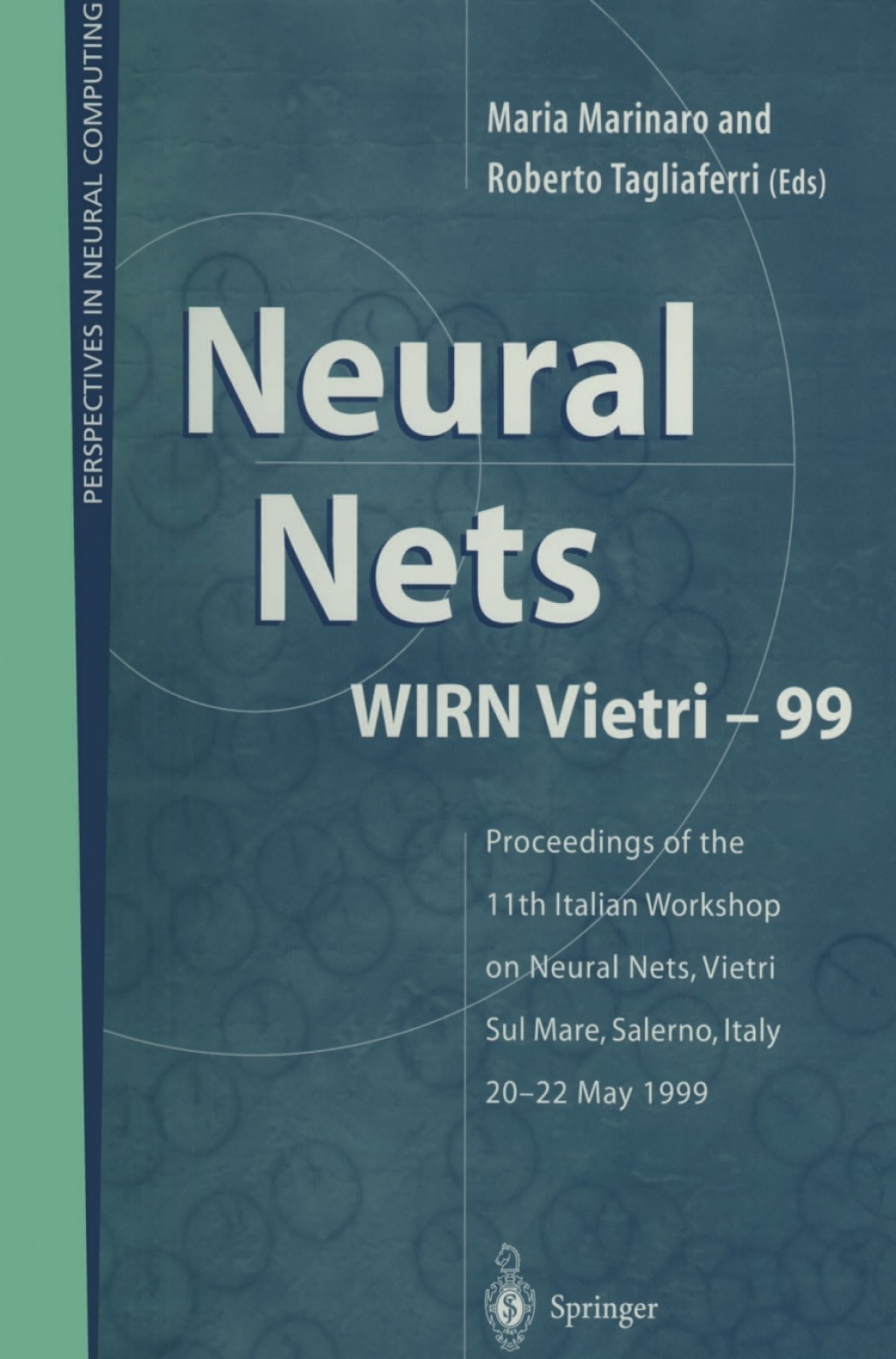 Neural Nets WIRN Vietri-99 Proceedings of the 11th Italian Workshop on Neural Nets, Vietri Sul Mare, Salerno, Italy, 20â€“22 May 1999 1st Edition â€“ PDF/EPUB Version Downloadable